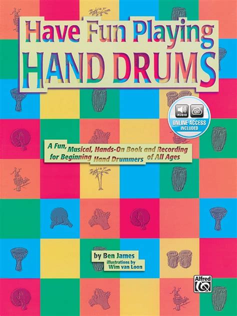 Ultimate Beginner Have Fun Playing Hand Drums For Bongo, Conga And Djembe Drums